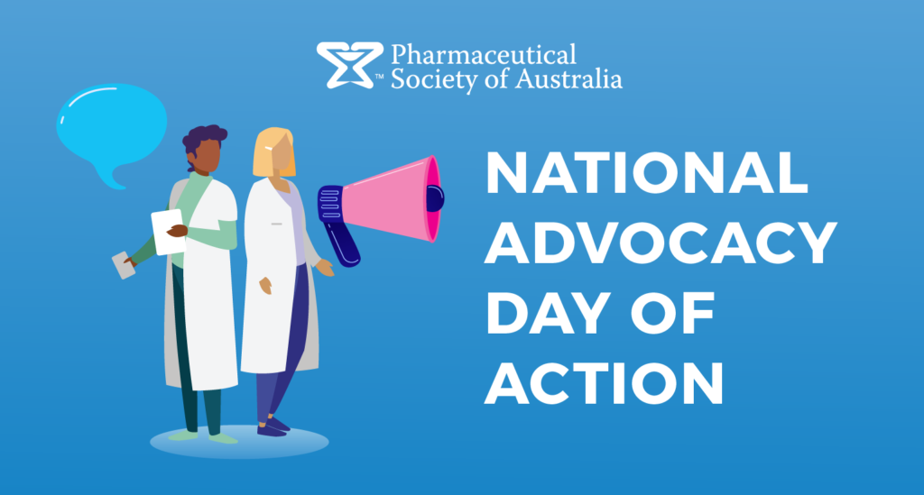 National Advocacy Day of Action Pharmaceutical Society of Australia